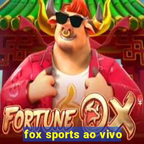 fox sports ao vivo